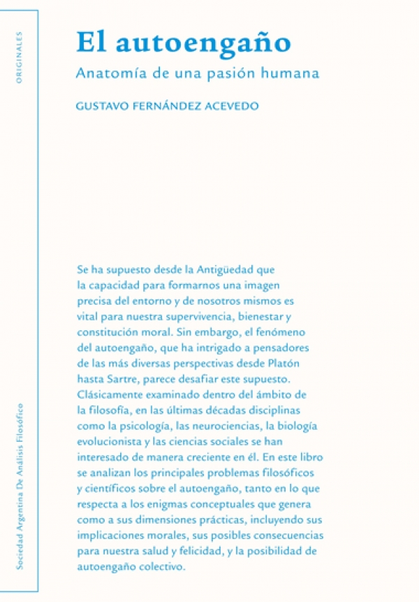 El autoengaño. Anatomía de una pasión humana