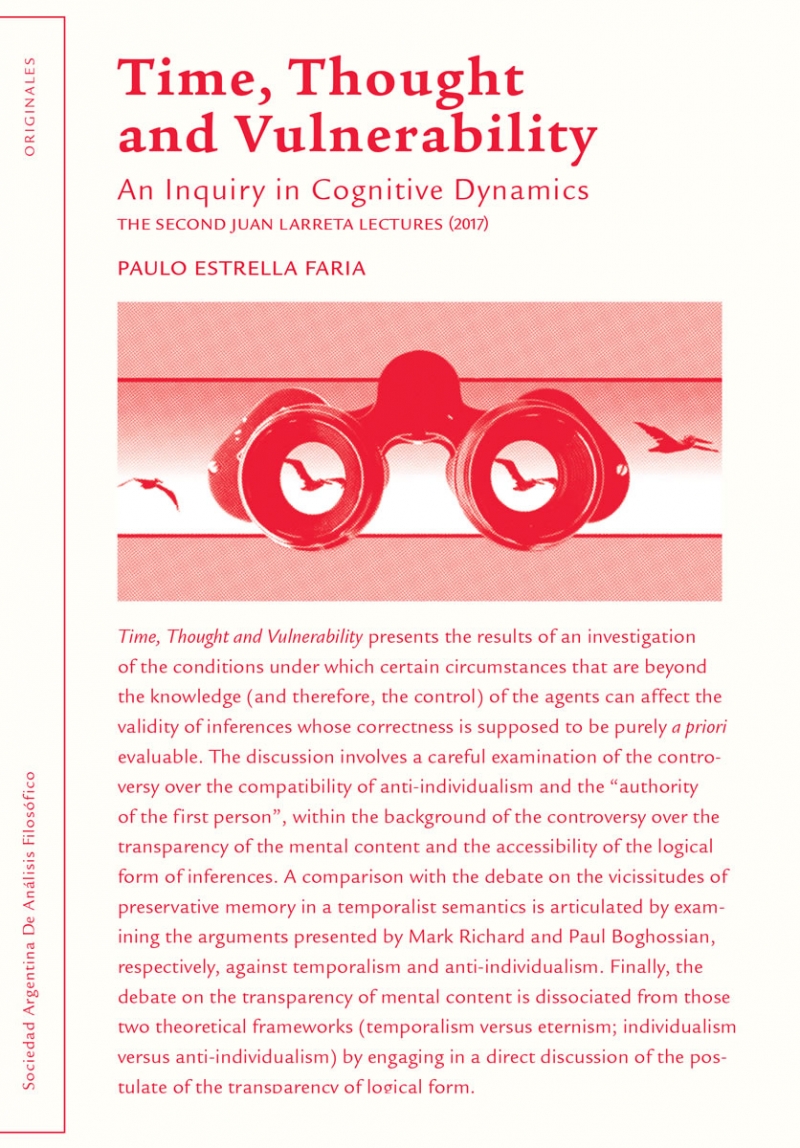 Time, Thought and Vulnerability. An Inquiry in Cognitive Dynamics - The Second Juan Larreta Lectures (2017)
